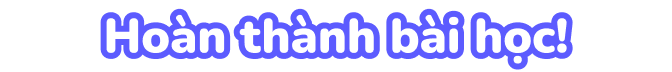 Hoàn thành bài học